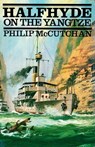 Halfhyde on the Yangtze - Philip McCutchan - 9781590137604