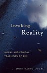 Invoking Reality - John Daido Loori - 9781590304594