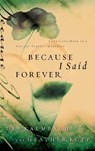 Because I Said Forever - Heather Kopp ; Debbie Kalmbach - 9781590527771