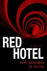 Red Hotel - FULLER,  Ed ; Grossman, Gary - 9781590794685