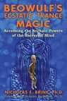 Beowulf's Ecstatic Trance Magic - Nicholas E. Brink, Ph.D. - 9781591432180