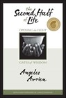 The Second Half of Life - Angeles Arrien - 9781591798309