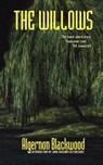 The Willows - Algernon Blackwood - 9781592246205