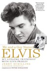Me and a Guy Named Elvis - Jerry Schilling - 9781592403059