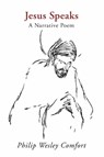 Jesus Speaks - Philip W. Comfort - 9781592446537