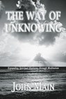 WAY OF UNKNOWING - John Main - 9781592446643