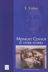Midnight Convoy & Other Stories - S. Yizhar - 9781592641833
