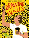 Drawing on Walls: A Story of Keith Haring - Matthew Burgess - 9781592703869