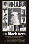 The Black Aces - Jim Mudcat Grant ; Tom Sabellico ; Pat O'Brien - 9781593304874