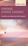 Forensic Science Evidence - Donald E Shelton - 9781593325176