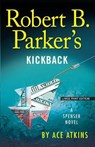 Robert B. Parker's Kickback - ATKINS,  Ace - 9781594139673