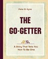 The Go-Getter (1921) - Peter B Kyne - 9781594621864