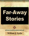 Far Away Stories - J Locke William J Locke ; William J Locke - 9781594623448