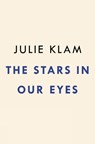The Stars in Our Eyes - KLAM,  Julie - 9781594631368