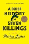 A Brief History of Seven Killings - Marlon James - 9781594633942