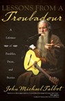 Lessons from a Troubadour - John Michael Talbot - 9781594718458