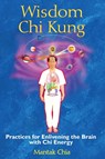 Wisdom Chi Kung - Mantak Chia - 9781594771361