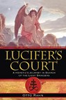 Lucifer's Court - Otto Rahn - 9781594771972