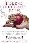 Lords of the Left-Hand Path - Stephen E. Flowers - 9781594774676