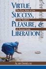 Virtue, Success, Pleasure, and Liberation - Alain Daniélou - 9781594777356