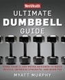 Men's Health Ultimate Dumbbell Guide - Myatt Murphy ; Editors of Men's Health Magazi - 9781594864872