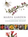 Marfa Garden - Jim Martinez ; Mary Lou Saxon ; Jim Fissel ; Martha Hughes - 9781595343161