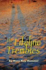 The Lifeline Trembles - Mary Kay Rummel - 9781595409294
