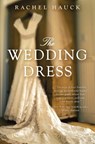 The Wedding Dress: A Split-Time Romance with a Thread of Magical Realism - Rachel Hauck - 9781595549631