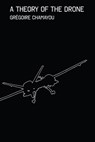 Chamayou, G: Theory of the Drone - Grégoire Chamayou - 9781595589750