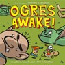 Ogres Awake! - STURM,  James ; Arnold, Andrew ; Frederick-Frost, Alexis - 9781596436534