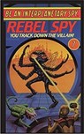 Be An Interplanetary Spy: Rebel Spy - Len Neufeld - 9781596875487