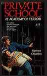 Private School #2, Academy of Terror - Steven Charles - 9781596875616