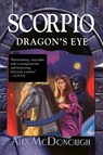 Scorpio Dragon's Eye - Alex McDonough - 9781596876729