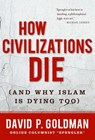 How Civilizations Die - David Goldman - 9781596982802