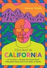Foucault in California - Simeon Wade - 9781597145374