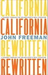California Rewritten - John Freeman - 9781597146920