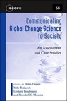 Communicating Global Change Science to Society - Holm Tiessen ; Michael Brklacich ; Gerhard Breulmann ; Romulo S.C. Menezes - 9781597261777
