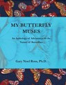 My Butterfly Muses - Gary N Ross - 9781598049930