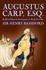 Augustus Carp, Esq., Being the Autobiography of a Really Good Man - SIR HENRY,  Bashford - 9781598180350