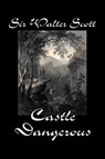 Castle Dangerous - Sir Walter Scott - 9781598189582