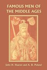 Famous Men of the Middle Ages - John Haaren ; A. Poland - 9781599150475