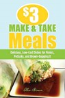 $3 Make-and-Take Meals - BROWN,  Ellen - 9781599219318