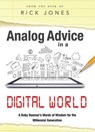 Analog Advice in a Digital World - JONES,  Rick - 9781599326726