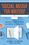 Social Media for Writers - Tee Morris ; Pip Ballantine - 9781599639284
