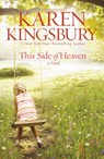 This Side of Heaven - Karen Kingsbury - 9781599956787