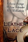 Leather & Lace - WILLIAMSON,  Beth ; Goings, Rebecca ; Schroeder, Melissa - 9781599989617