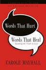 Words That Hurt, Words That Heal - Carole Mayhall - 9781600062124
