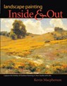 Landscape Painting Inside and Out - Kevin Macpherson - 9781600615900