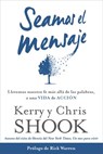 Seamos el mensaje - Kerry Shook ; Chris Shook - 9781601426246