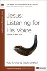 Jesus: Listening for His Voice: A Study of Mark 7-13 - Kay Arthur - 9781601428080